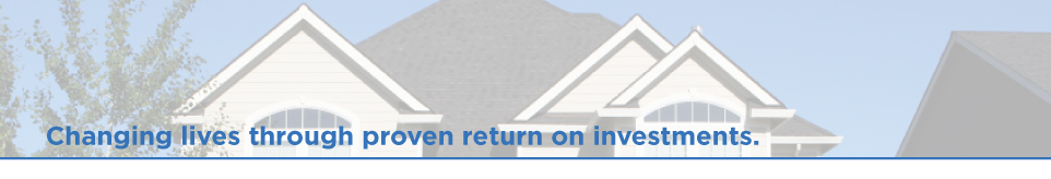 Changing lives through proven return on investments.